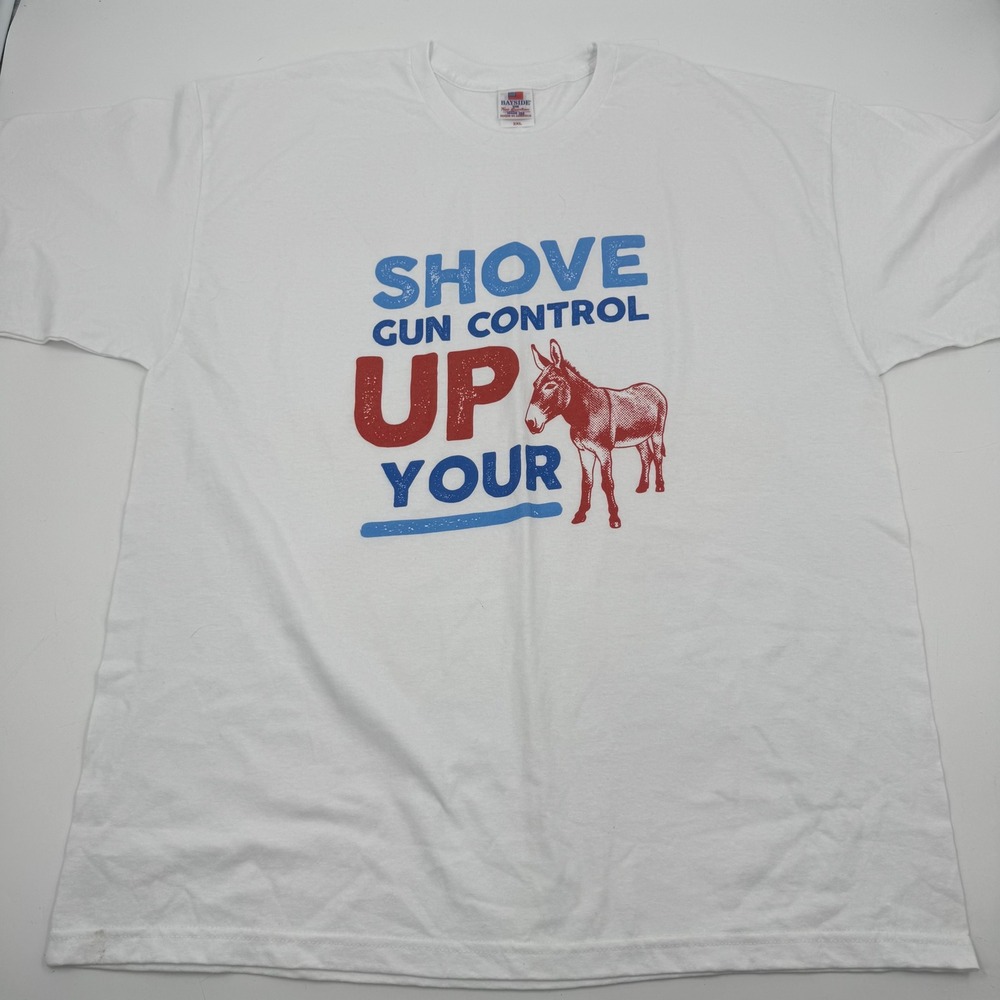 Bayside True American Made Tee Shove Gun Control Up Your A Graphic T Shirt 2XL